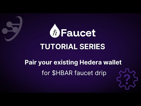 Faucet Tutorial  - Pair your existing Hedera wallet for HBAR faucet drip