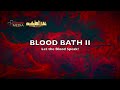 LET THE BLOOD SPEAK. BLOOD BATH 2.  D