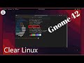 Clear Linux mit Gnome 42