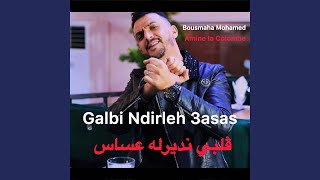 Galbi Ndirleh 3asas