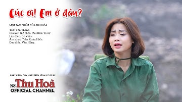 Cúc Ơi, Em Ở Đâu? | Thu Hòa hát chèo [Official MV 4K]