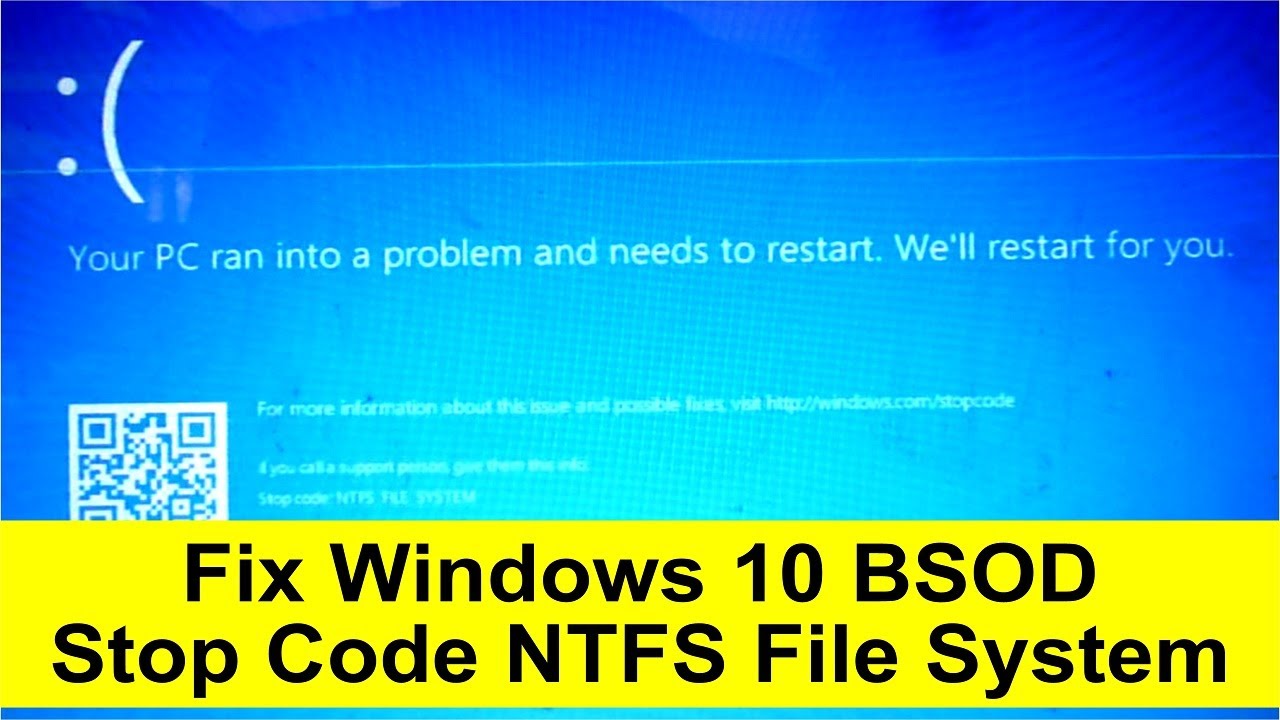 Fix Windows Bsod Error Stop Code Ntfs File System Youtube
