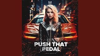 Download Lagu Push that Pedal Download Lagu Push that Pedal