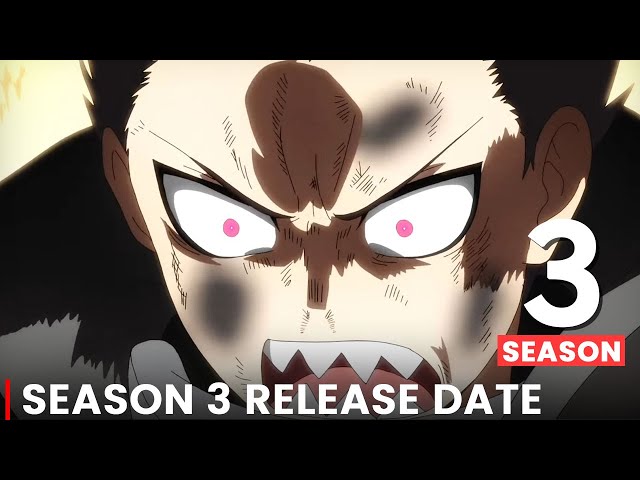 FIRE FORCE 3 TEMPORADA DATA DE LANÇAMENTO! 3 SEASON FIRE FORCE RELEASE DATE  