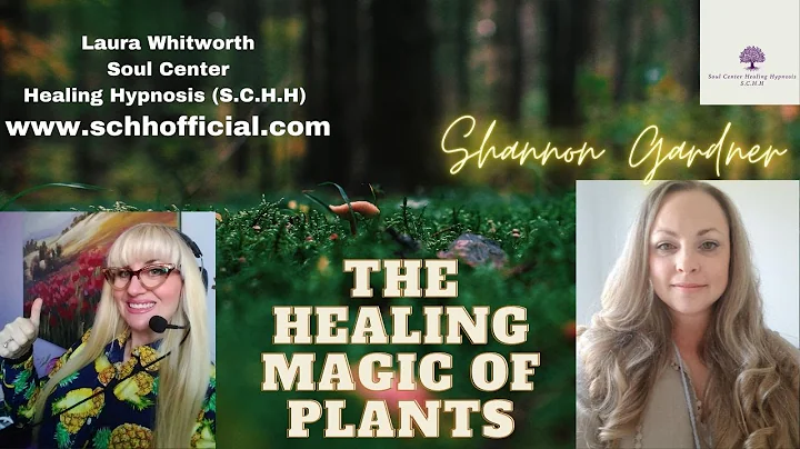 The Healing Magic of Plants - Shannon Gardner
