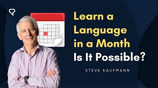 Learn a Language in a Month: Is it Possible?