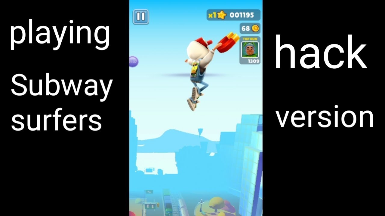 Subway surfers hack version. playing Subway surfers hack version. how