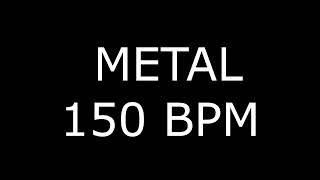 METAL 150 BPM