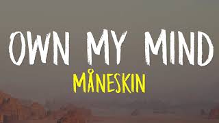 Own My Mind - Måneskin (Lyrics) Resimi