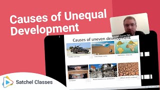 Causes of Unequal Development | Geography | Satchel Classes