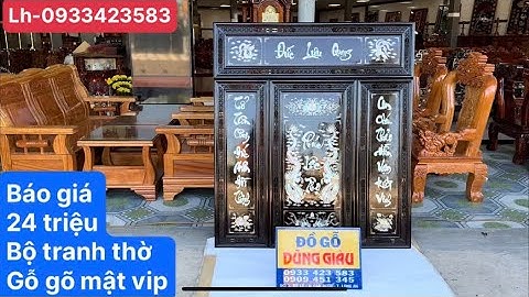 Báo giá bộ tranh thờ gỗ gõ mật cẩn ốc sà cừ VIP-20-4-2025