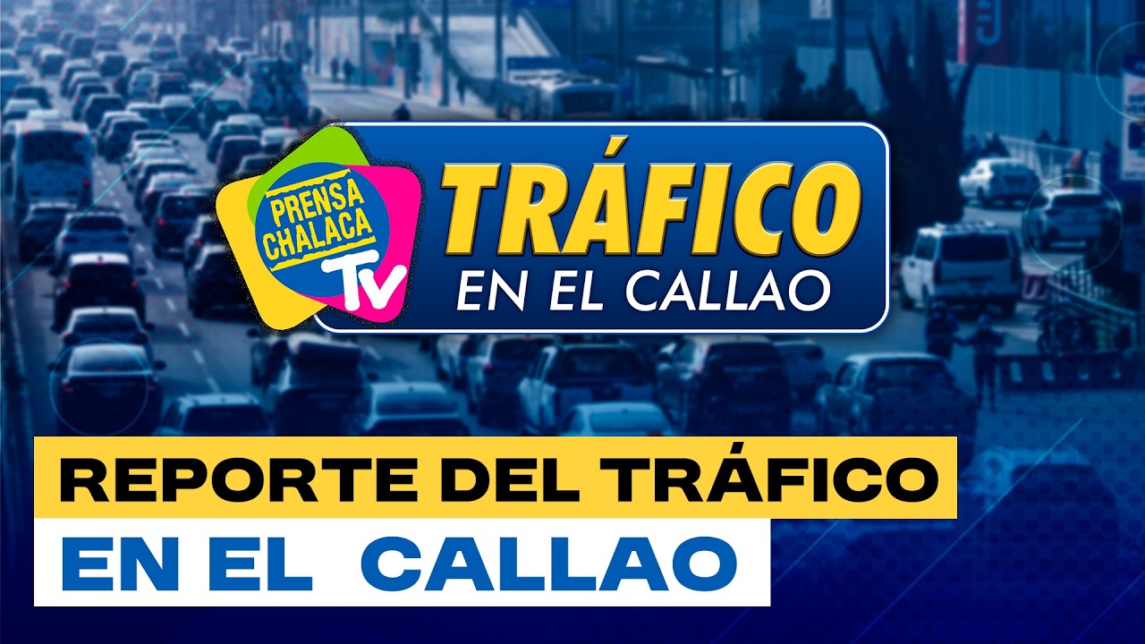 🔴 TRÁFICO EN EL CALLAO ‼️
