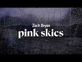 Zach Bryan Pink Skies Live From Minneapolis Lyrics mp3