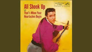 Elvis Presley - That's When Your Heartaches Begin (Audio)