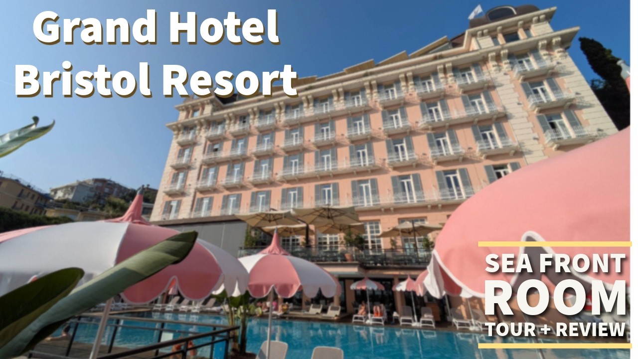 Grand Hotel Bristol Resort - Deluxe Sea Front - Tour and Review - Italian Riviera June 2025