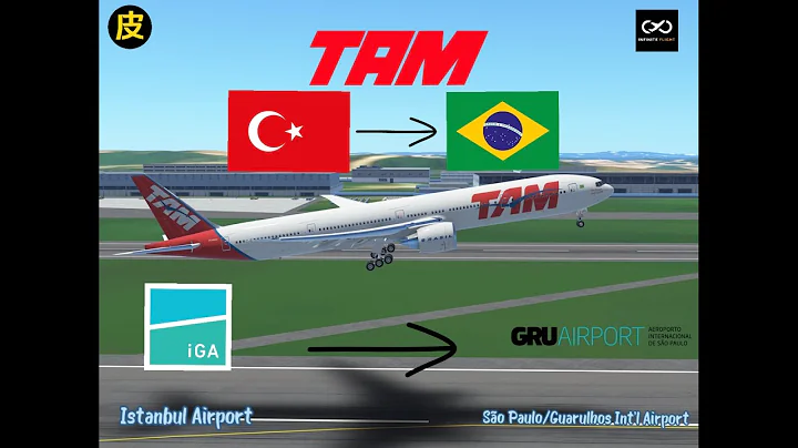 Infinite Flight – Istanbul (IST) ➡️ São Paulo (GRU) | TAM Airlines B777-300ER