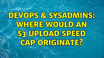 DevOps & SysAdmins: Where would an S3 upload speed cap originate?