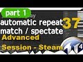 [ue4] Repeat match &amp; Spectate - Part 1 - Advanced Session - Steam Multiplayer #37