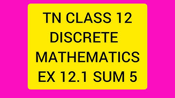 TN CLASS 12 MATHS DISCRETE MATHEMATICS EX 12.1 SUM 5