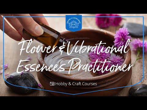Flower & Vibrational Essences Practitioner Course | Centre of Excellence | Transformative Education