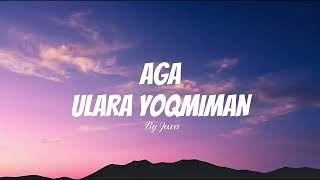 AGA - ULARA YOQMIMAN | Lyrics video | Lyrics by Joxa #music #musicvideo #lyrics #lyricsvideo 