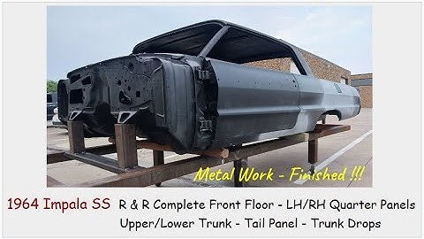 1964 Impala SS Part 14 - Metal Work Finished !!  Complete Floor - Quarter Panels - Complete Trunk