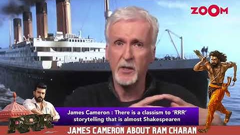 James Cameron  ABOUT Ram Charan RRR