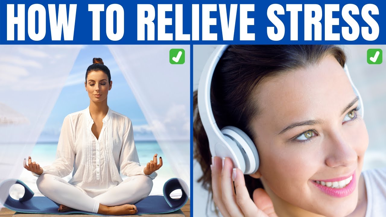 15 SIMPLE WAYS TO RELIEVE STRESS! - YouTube