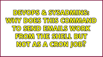 DevOps & SysAdmins: Why does this command to send emails work from the shell but not as a cron job?