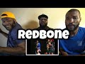 Redbone - Come and Get Your Love | REACTION