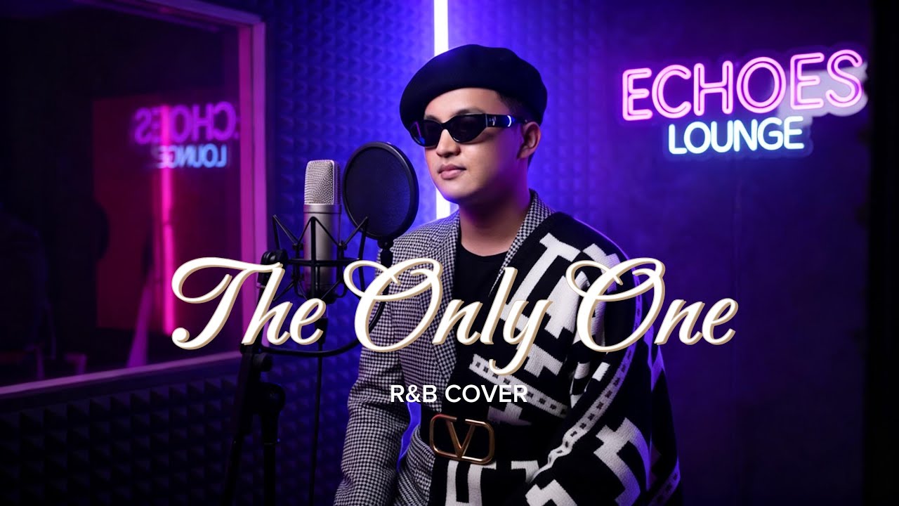 The Only One | R&B Soulful Cover | Echoes Lounge - YouTube