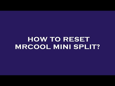How to reset mrcool mini split?
