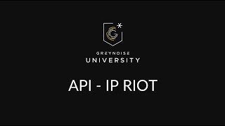 GreyNoise University- API and CLI Series- API IP RIOT