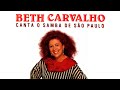 Beth Carvalho - &quot;Meu Lirismo&quot; (Canta o Samba de São Paulo/1993)