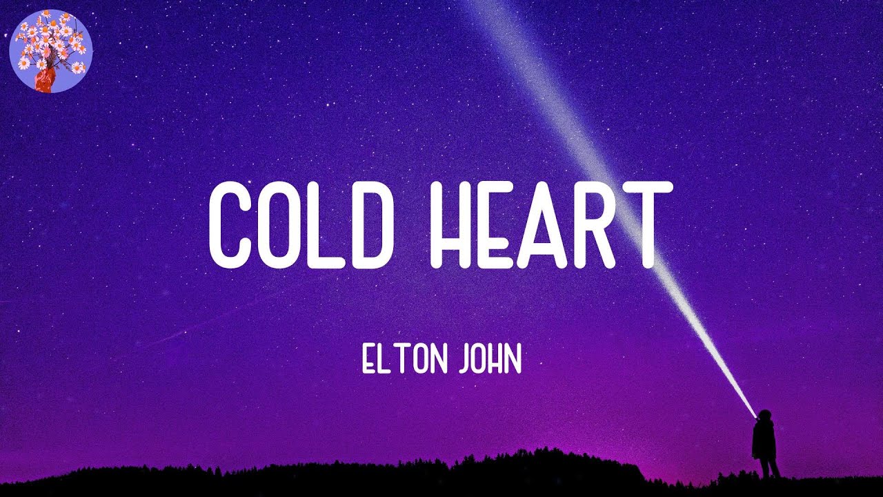 Elton John Cold Heart (Lyrics) YouTube