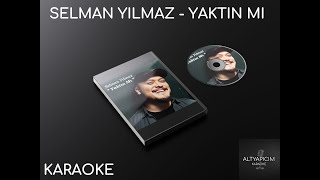 Selman Yılmaz - Yaktın Mı - Karaoke Cover Resimi