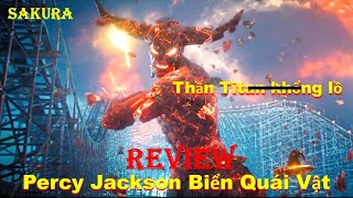 REVIEW PHIM PERCY JACKSON VÙNG BIỂN QUÁI VẬT || SEA OF MONSTERS 2013 || SAKURA REVIEW