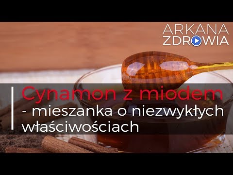 Wideo: Zalety Miodu Z Cynamonem