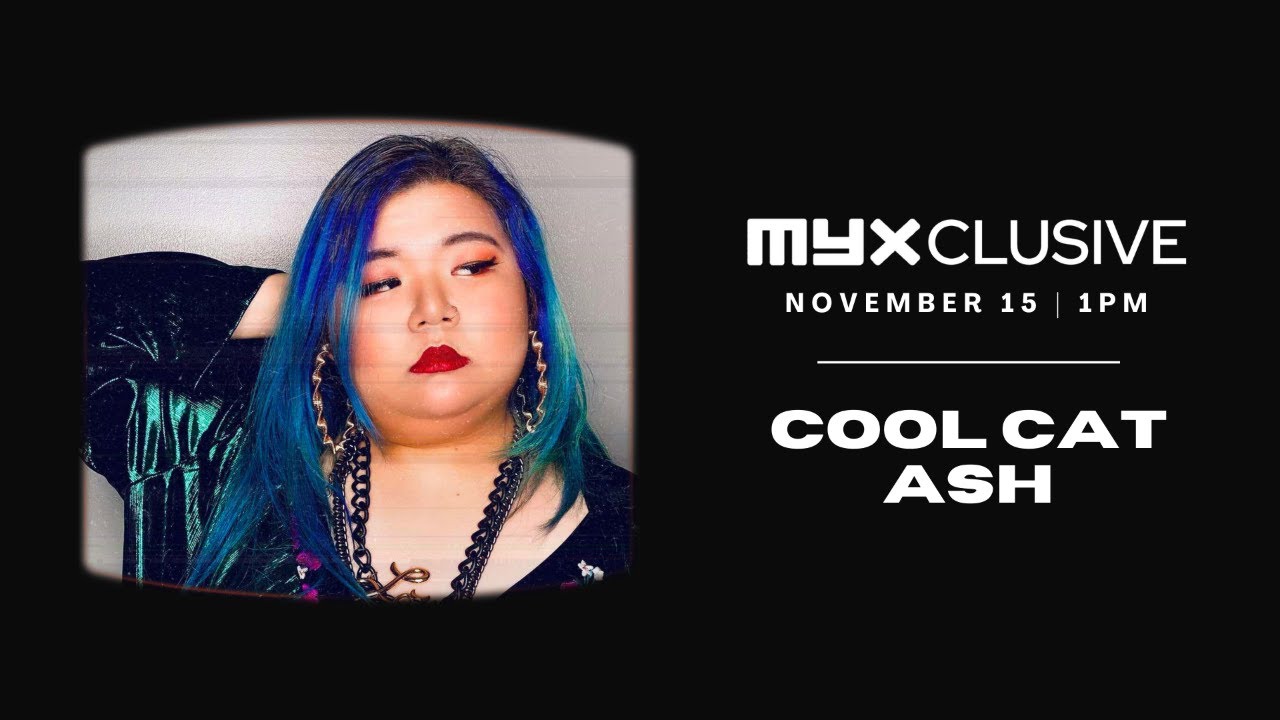 Cool Cat Ash on MYXclusive