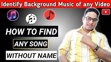 How To Find Any Song Name | Identify Background Music Of Any Video | How To Search Any Song | Shezam