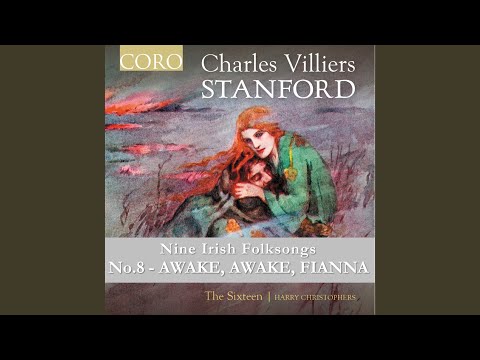 Putar Nine Irish Folksongs: No. 8, Awake, Awake, Fianna - The Sixteen