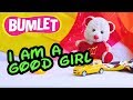 I AM A GOOD GIRL | CHILDREN RHYME TEACHING GOOD MANNERS | BUMLET RHYMES