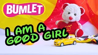 I AM A GOOD GIRL | CHILDREN RHYME TEACHING GOOD MANNERS | BUMLET RHYMES