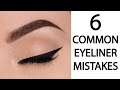 6 COMMON EYELINER MISTAKES And How To Avoid Them