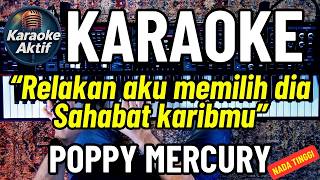 Antara Kau Dia Dan Aku | Poppy Mercury Karaoke Hits Pop Nostalgia