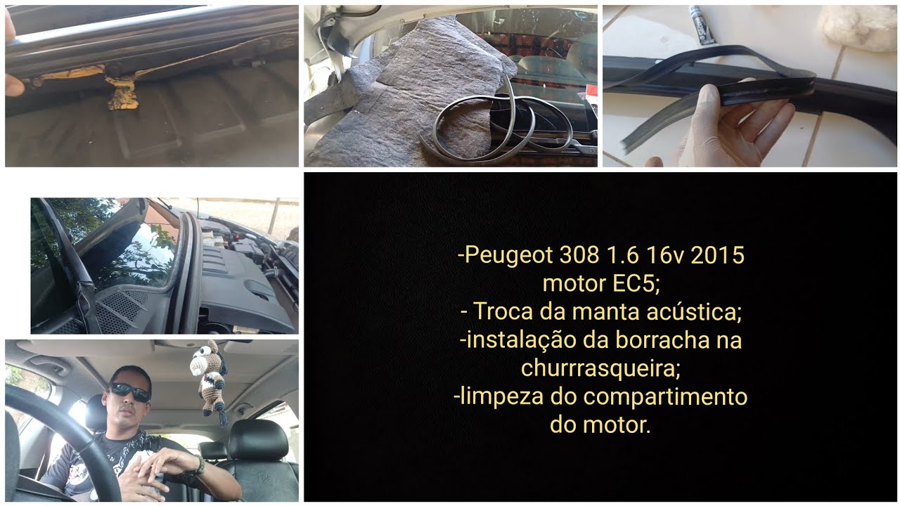 Peugeot 308 - Troca da manta acústica do cofre + instalação da borracha da churrasqueira
