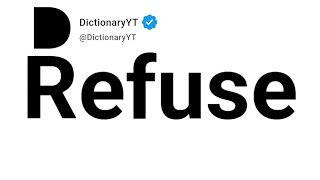Refuse Antonyms | Opposite Words