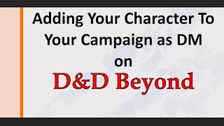 Add Your Characters To Your Campaign As DM on D&D Beyond