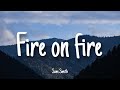 Fire On Fire - Sam Smith | Lyrics