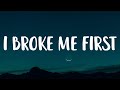 Winona Oak I Broke Me First Lyrics mp3